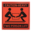 TWO PERSON LIFT Printed Label Black on Orange 99mm x 99mm  500 Labels Roll